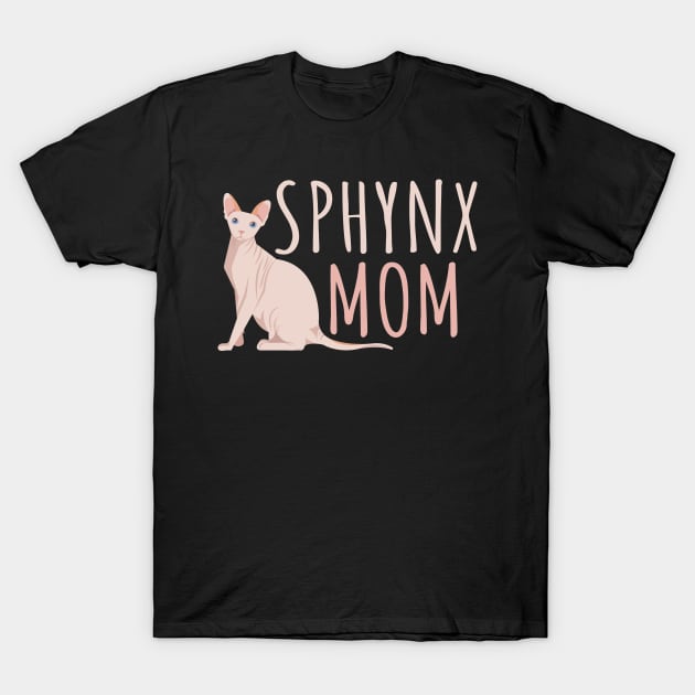 Sphynx Cat Mom - Sphynx Mom Gift T-Shirt by DragonTees